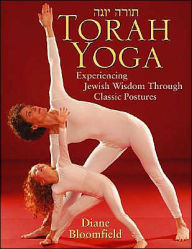 Torah Yoga: Experiencing Jewish Wisdom Through Classic Postures