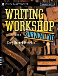 Title: Writing Workshop Survival Kit / Edition 2, Author: Gary R. Muschla