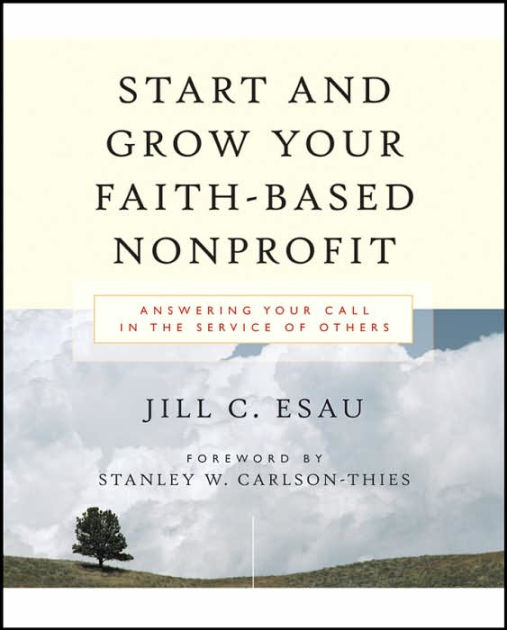 Start And Grow Your Faith Based Nonprofit Answering Your Call In The