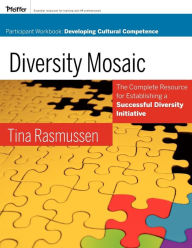 Diversity Mosaic Participant Workbook: Developing Cultural Competence / Edition 1