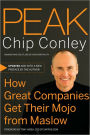 Peak: How Great Companies Get Their Mojo from Maslow / Edition 1