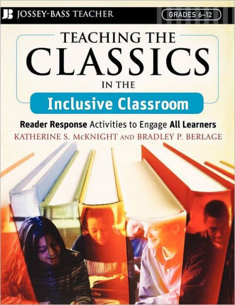 Teaching the Classics in the Inclusive Classroom: Reader Response Activities to Engage All Learners