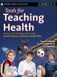 Title: Tools for Teaching Health / Edition 1, Author: Shannon Whalen