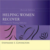 Helping Women Recover: A Program for Treating Addiction, Revised / Edition 1