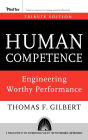 Human Competence: Engineering Worthy Performance / Edition 1
