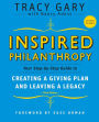 Inspired Philanthropy: Your Step-by-Step Guide to Creating a Giving Plan and Leaving a Legacy / Edition 3