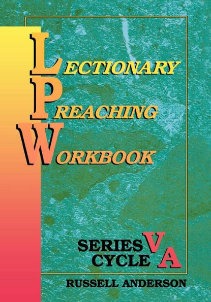 Lectionary Preaching Workbook, Series V, Cycle A