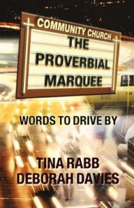 Title: Proverbial Marquee, Author: Tina Rabb