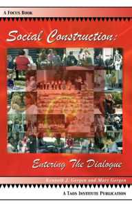 Title: Social Construction: Entering the Dialogue, Author: Kenneth J. Gergen