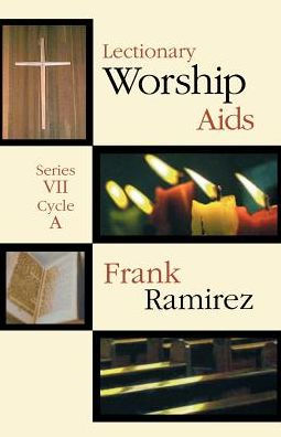 Lectionary Worship Aids Series VII, Cycle A By Frank Ramirez, Paperback ...