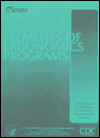 Elements of Ergonomics Programs: A Primer Based on WorkPlace Evaluations of Musculoskeletal Disorders