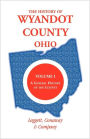 The History Of Wyandot County, Ohio, Volume 1