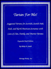 Tartan for Me!: Suggested Tartans for Scottish, Scotch-Irish, Irish, and North American Surnames with Lists of Clan, Family, and District Tartans