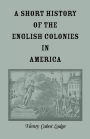 Short History of the English Colonies in America