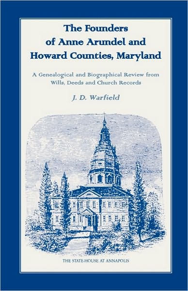 The Founders Of Anne Arundel And Howard Counties Maryland A