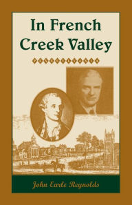 Title: In French Creek Valley, [Pennsylvania], Author: John Earle Reynolds