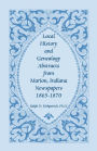 Local History and Genealogy Abstracts from Marion, Indiana, Newspapers 1865-1870