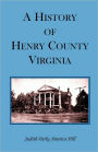 A History of Henry County, Virginia with Biographical Sketches of its most Prominent Citizens and Genealogical Histories of Half a Hundred of its Oldest Families