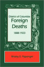District Of Columbia Foreign Deaths, 1888-1923