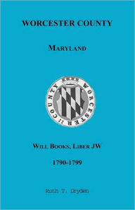 Title: Worcester Will Books, Liber JW, 1790-1799, Author: Ruth T Dryden