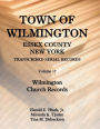 Town of Wilmington, Essex County, New York , Transcribed Serial Records, Volume 17, Wilmington Church Records