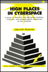 High Places in Cyberspace: A Guide to Biblical and Religious Studies, Classics and Archaeological Resources on the Internet