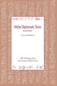 Title: Hittite Diplomatic Texts, Second Edition, Author: Gary Beckman
