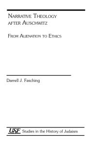 Title: Narrative Theology After Auschwitz: From Alienation to Ethics, Author: Darrell J. Fasching