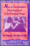 Title: How to Get Families More Involved in the Nursing Home: Four Programs That Work and Why / Edition 1, Author: Tammy La Brake