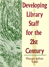 Developing Library Staff for the 21st Century