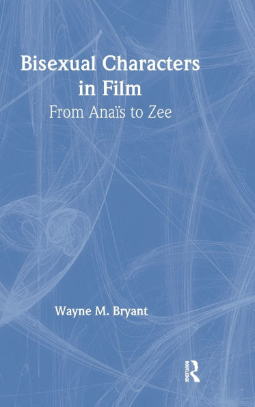Bisexual Characters in Film: From Ana's to Zee