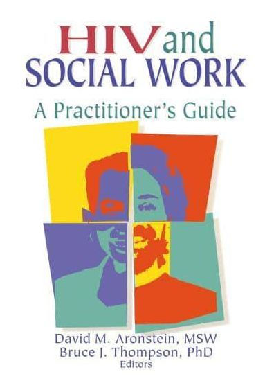 HIV and Social Work: A Practitioner's Guide