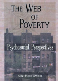 Title: The Web of Poverty: Psychosocial Perspectives / Edition 1, Author: Terry S Trepper