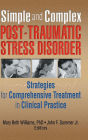 Simple and Complex Post-Traumatic Stress Disorder: Strategies for Comprehensive Treatment in Clinical Practice