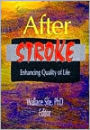 After Stroke: Enhancing Quality of Life / Edition 1