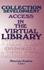 Collection Development: Access in the Virtual Library / Edition 1