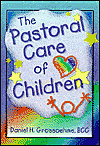 Title: The Pastoral Care of Children, Author: Harold G Koenig