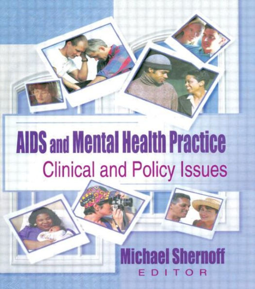AIDS and Mental Health Practice: Clinical and Policy Issues