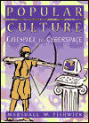 Popular Culture: Cavespace to Cyberspace