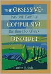 Title: The Obsessive-Compulsive Disorder: Pastoral Care for the Road to Change / Edition 1, Author: Robert Collie