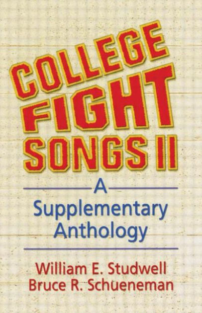 college-fight-songs-ii-a-supplementary-anthology-edition-1-by-william-e-studwell-bruce-r