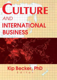 Title: Culture and International Business / Edition 1, Author: Kip Becker