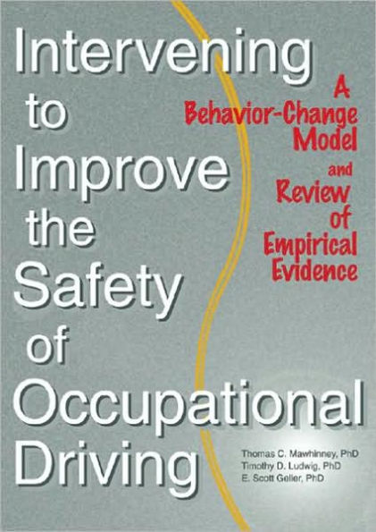 Intervening to Improve the Safety of Occupational Driving: A Behavior-Change Model and Review of Empirical Evidence
