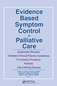 Title: Evidence Based Symptom Control in Palliative Care: Systemic Reviews and Validated Clinical Practice Guidelines for 15 Common Problems in Patients with Life Limiting Disease, Author: Linda S. Tyler