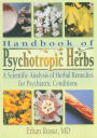 Handbook of Psychotropic Herbs: A Scientific Analysis of Herbal Remedies for Psychiatric Conditions