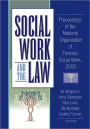 Social Work and the Law: Proceedings of the National Organization of Forensic Social Work, 2000