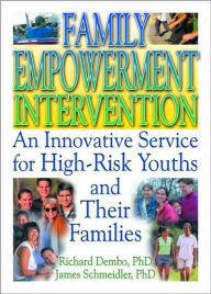 Title: Family Empowerment Intervention: An Innovative Service for High-Risk Youths and Their Families, Author: Letitia C Pallone