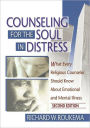 Counseling for the Soul in Distress: What Every Religious Counselor Should Know About Emotional and Mental Illness, Second Edition / Edition 1