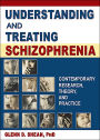 Understanding and Treating Schizophrenia: Contemporary Research, Theory, and Practice