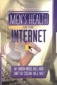 Title: Men's Health on the Internet / Edition 1, Author: Janet M Coggan